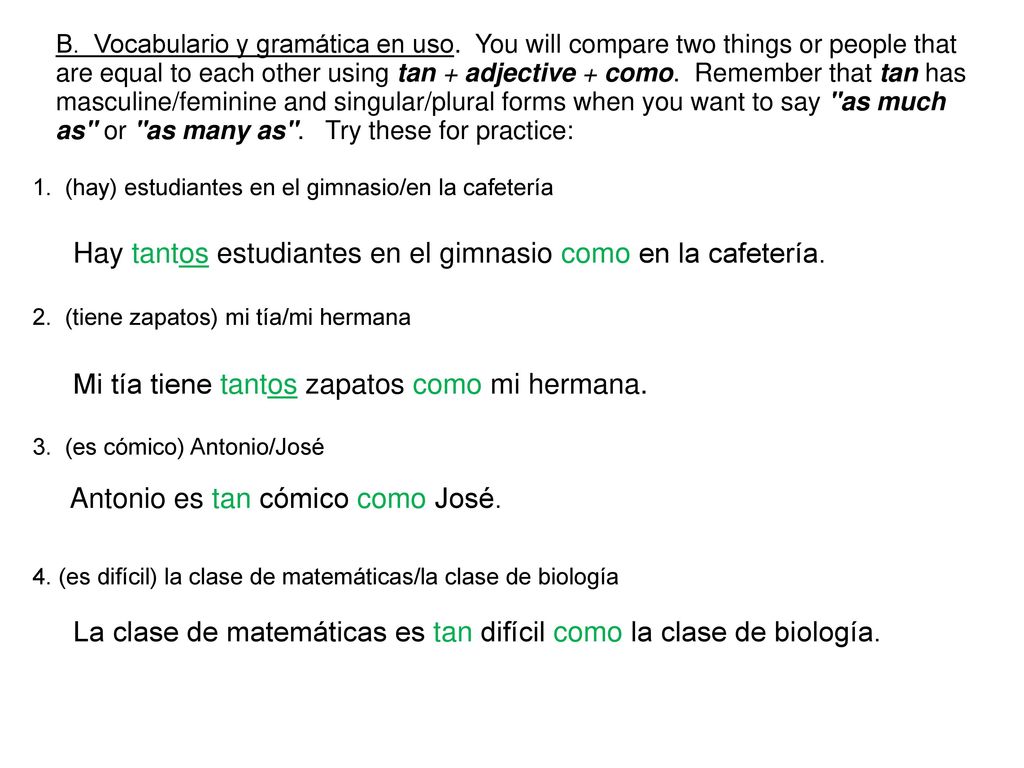 Hay tantos estudiantes en el gimnasio como en la cafetería.