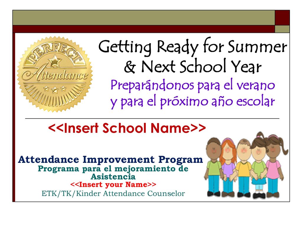 Getting Ready for Summer & Next School Year Preparándonos para el verano y para el próximo año escolar
