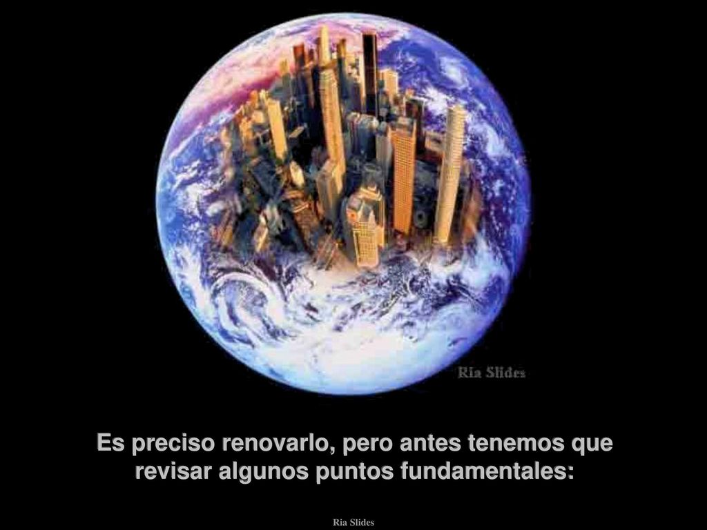 Es preciso renovarlo, pero antes tenemos que revisar algunos puntos fundamentales: