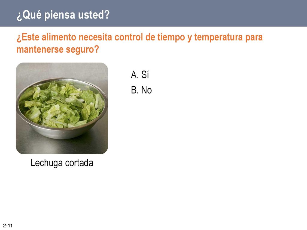 ¿Qué piensa usted ¿Este alimento necesita control de tiempo y temperatura para mantenerse seguro