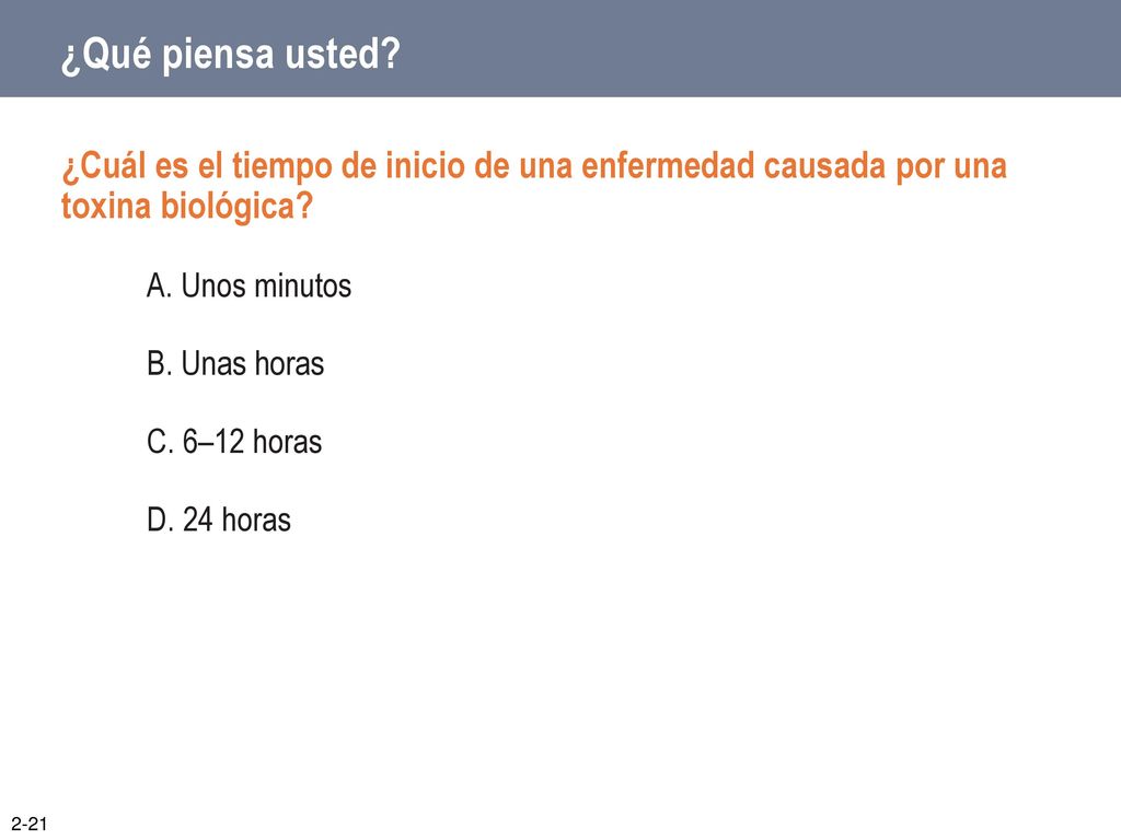 ¿Qué piensa usted ¿Cuál es el tiempo de inicio de una enfermedad causada por una toxina biológica