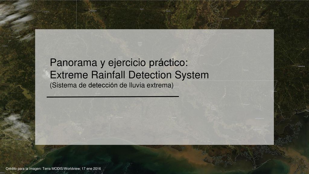 Panorama y ejercicio práctico: Extreme Rainfall Detection System (Sistema de detección de lluvia extrema)