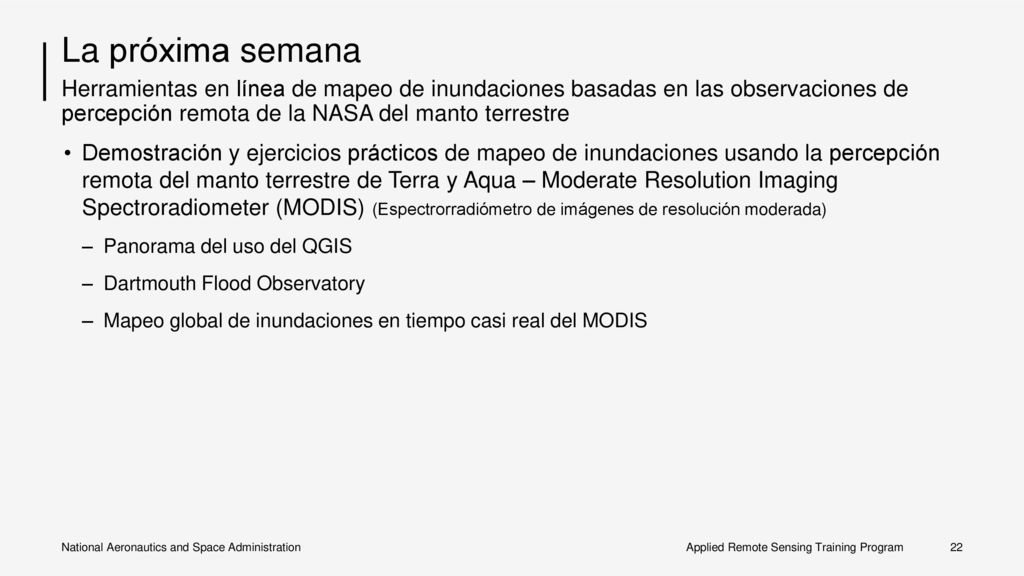 La próxima semana Herramientas en línea de mapeo de inundaciones basadas en las observaciones de percepción remota de la NASA del manto terrestre.
