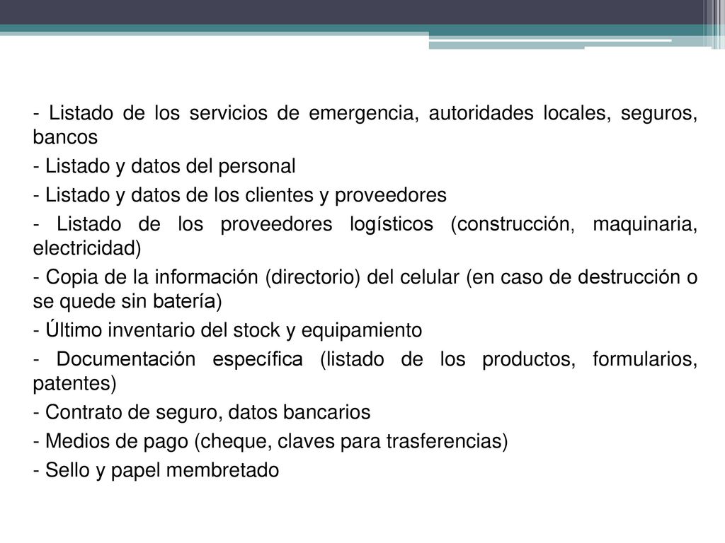 - Listado de los servicios de emergencia, autoridades locales, seguros, bancos