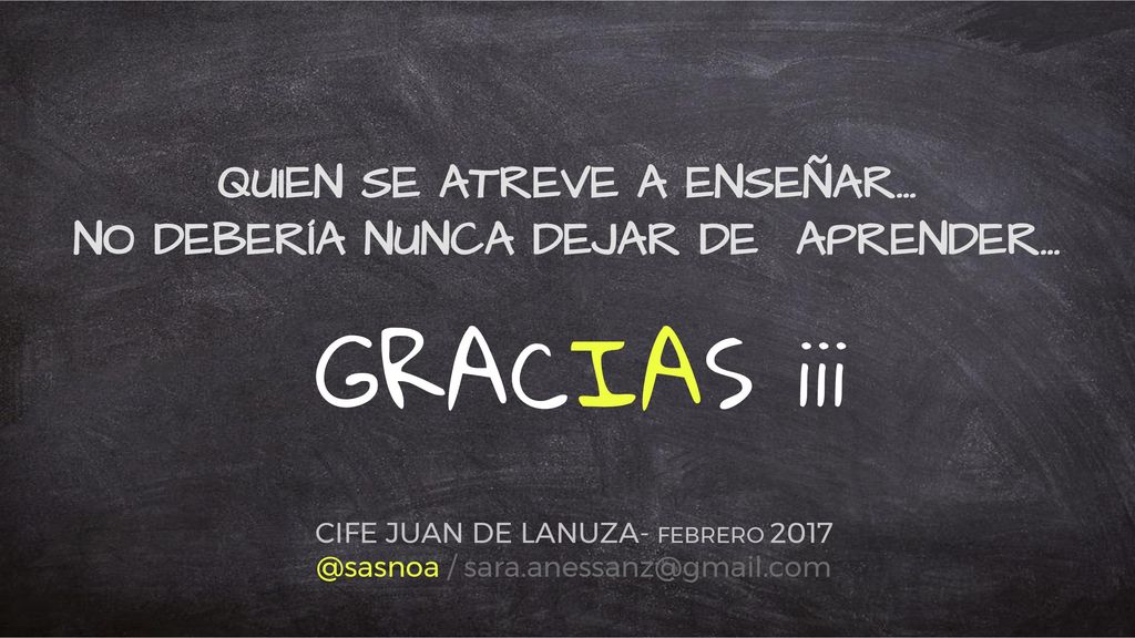 QUIEN SE ATREVE A ENSEÑAR… NO DEBERÍA NUNCA DEJAR DE APRENDER...