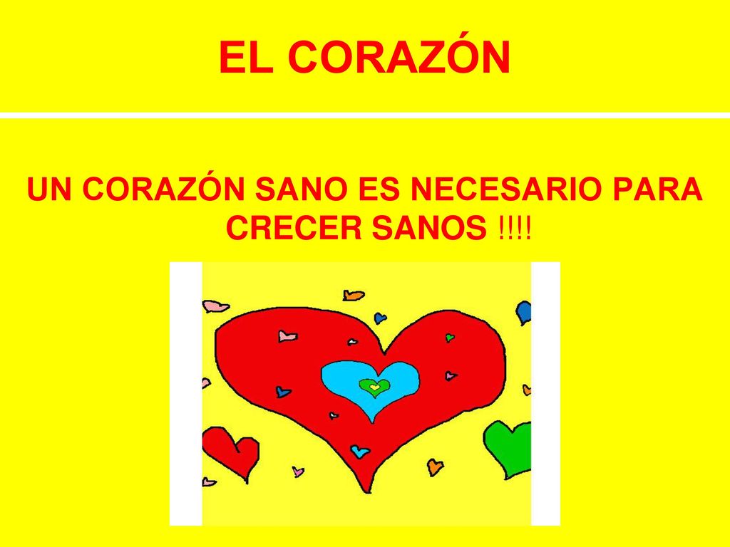 UN CORAZÓN SANO ES NECESARIO PARA CRECER SANOS !!!!