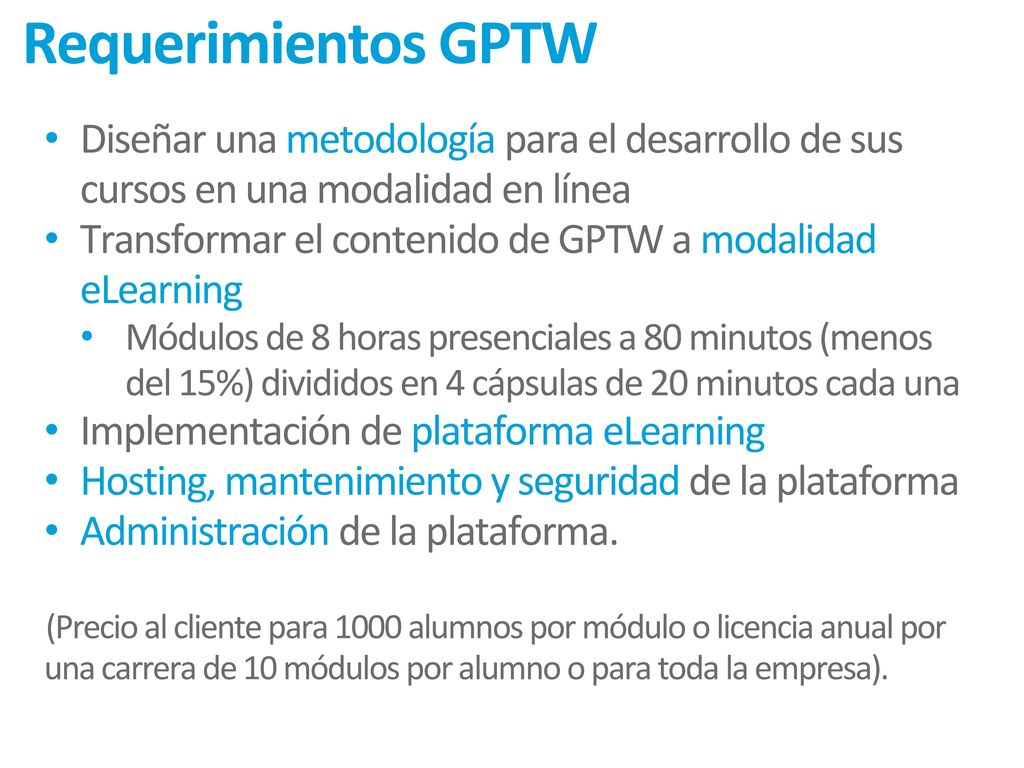 Requerimientos GPTW Diseñar una metodología para el desarrollo de sus cursos en una modalidad en línea.