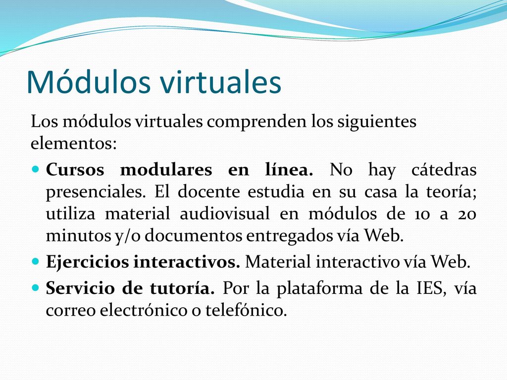 Módulos virtuales Los módulos virtuales comprenden los siguientes elementos: