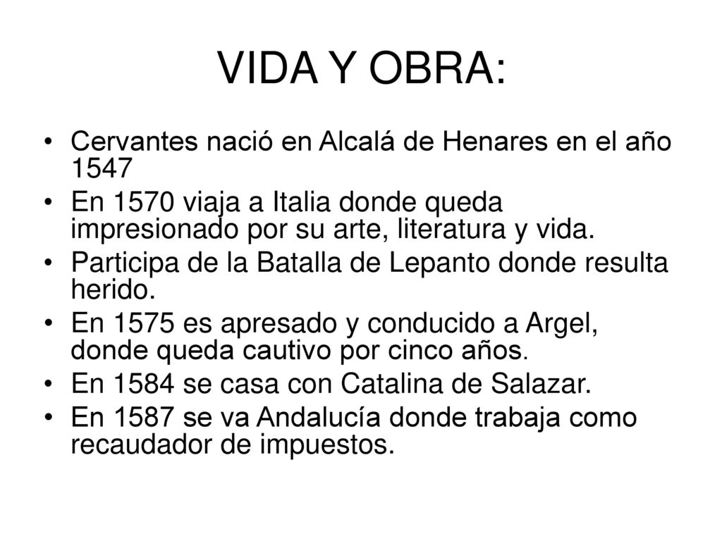 VIDA Y OBRA: Cervantes nació en Alcalá de Henares en el año 1547