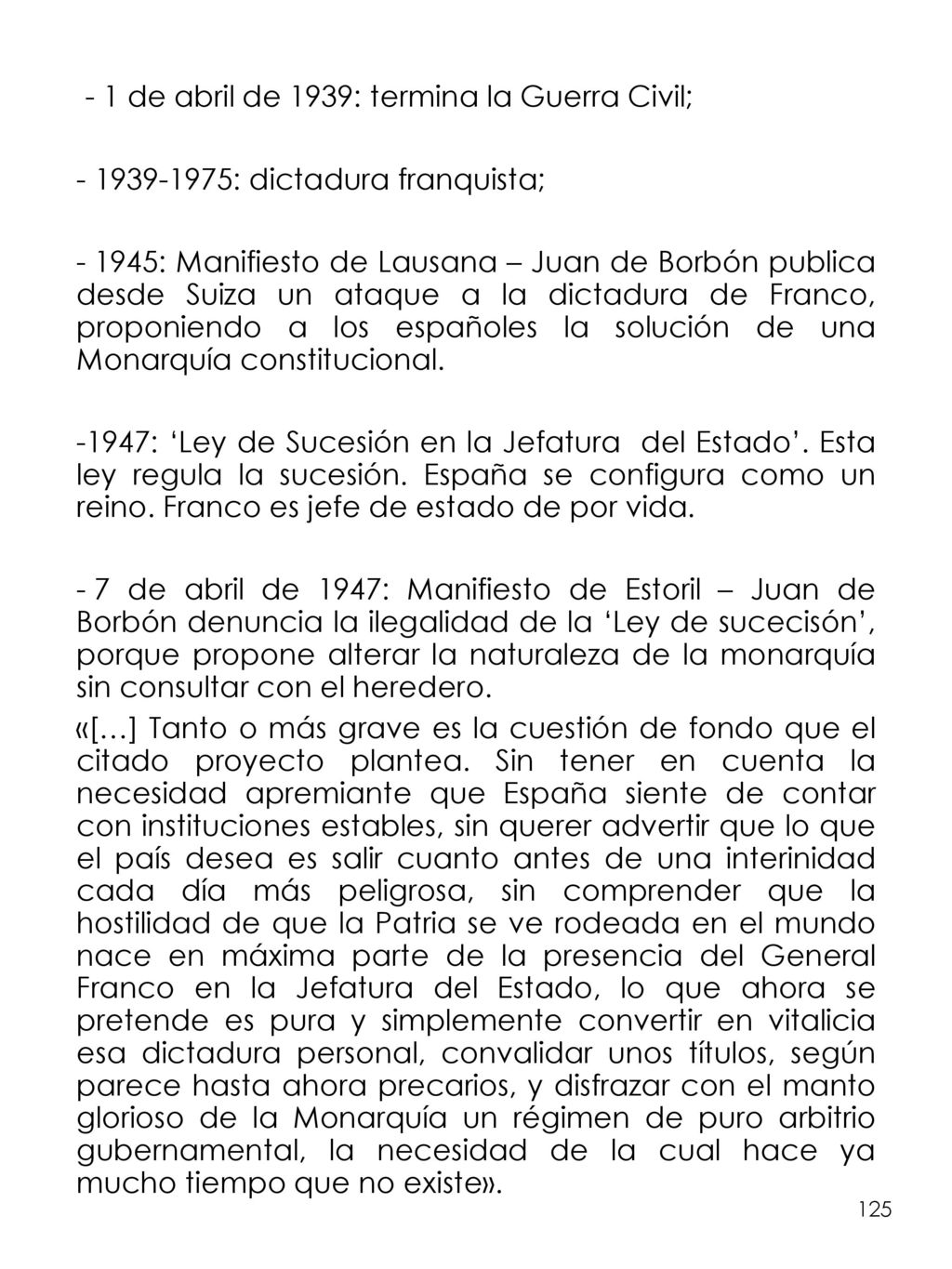 - 1 de abril de 1939: termina la Guerra Civil;