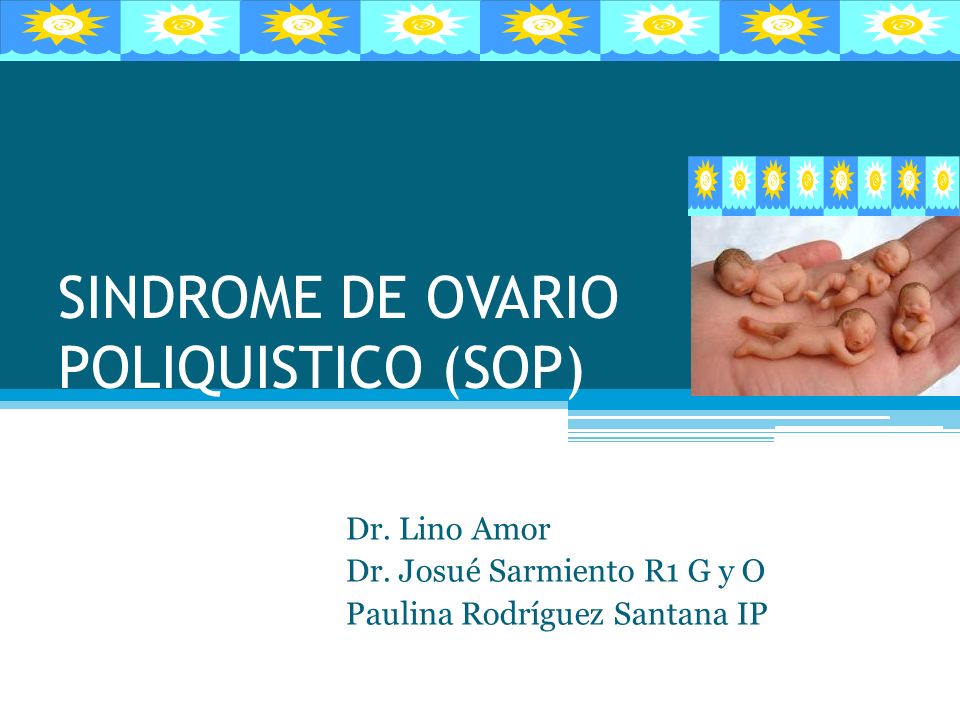 SINDROME DE OVARIO POLIQUISTICO (SOP)