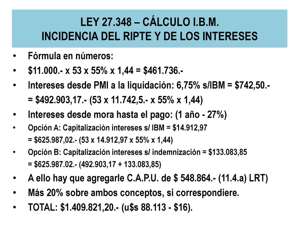 LEY – CÁLCULO I.B.M. INCIDENCIA DEL RIPTE Y DE LOS INTERESES