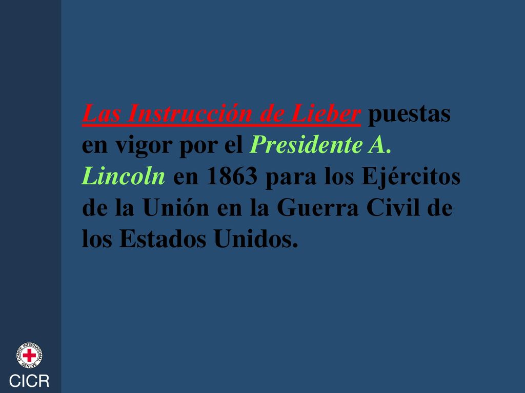 Las Instrucción de Lieber puestas en vigor por el Presidente A