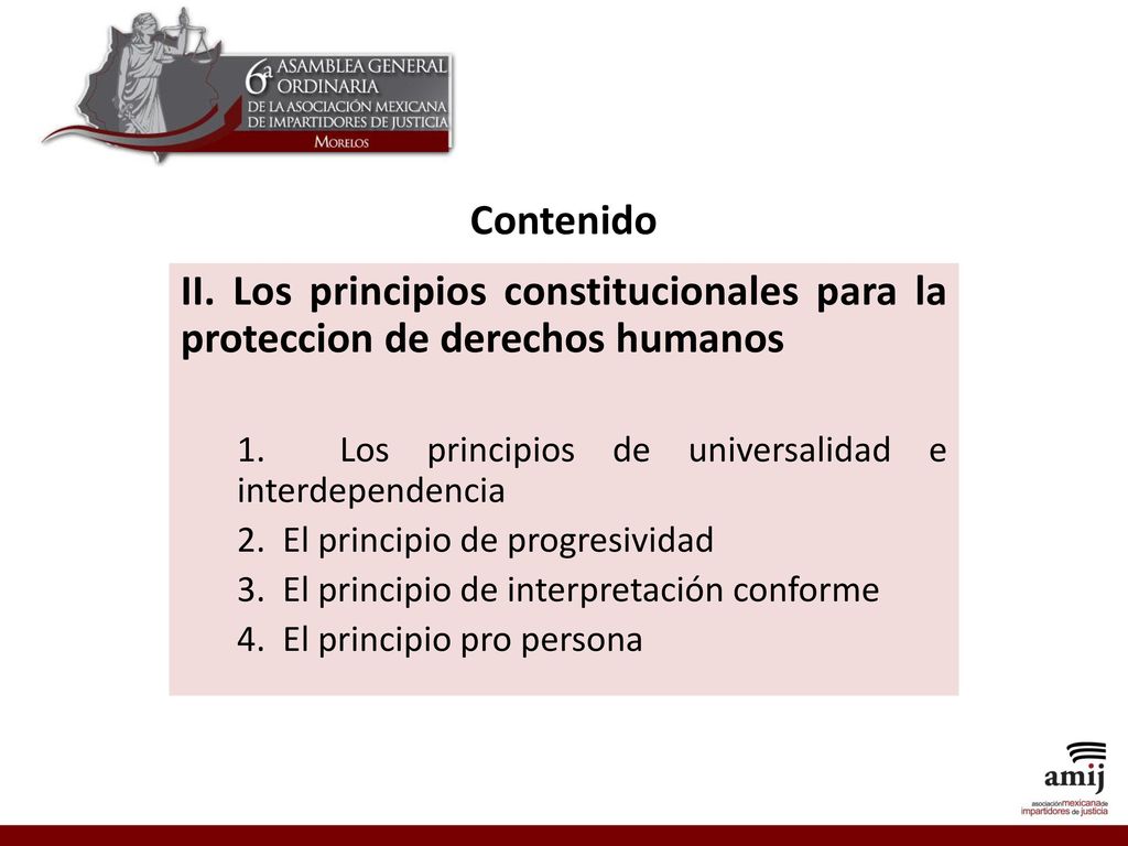Contenido II. Los principios constitucionales para la proteccion de derechos humanos. 1. Los principios de universalidad e interdependencia.