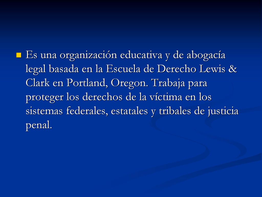 Es una organización educativa y de abogacía legal basada en la Escuela de Derecho Lewis & Clark en Portland, Oregon.