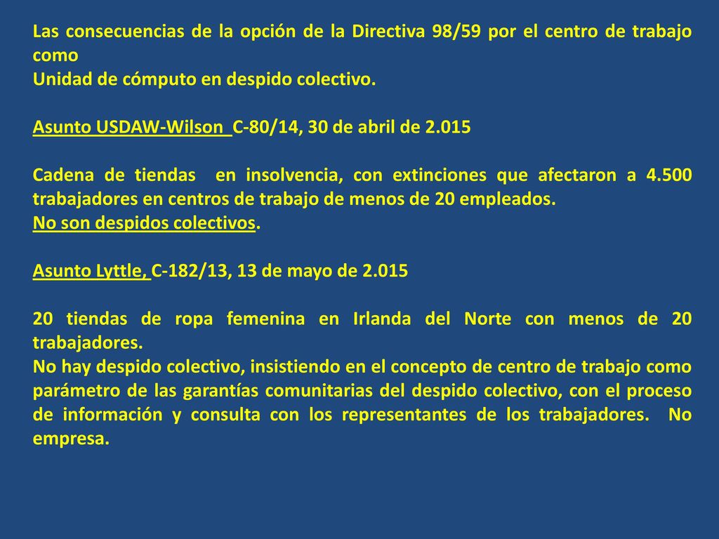 Las consecuencias de la opción de la Directiva 98/59 por el centro de trabajo como