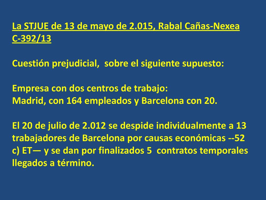 La STJUE de 13 de mayo de 2.015, Rabal Cañas-Nexea C-392/13