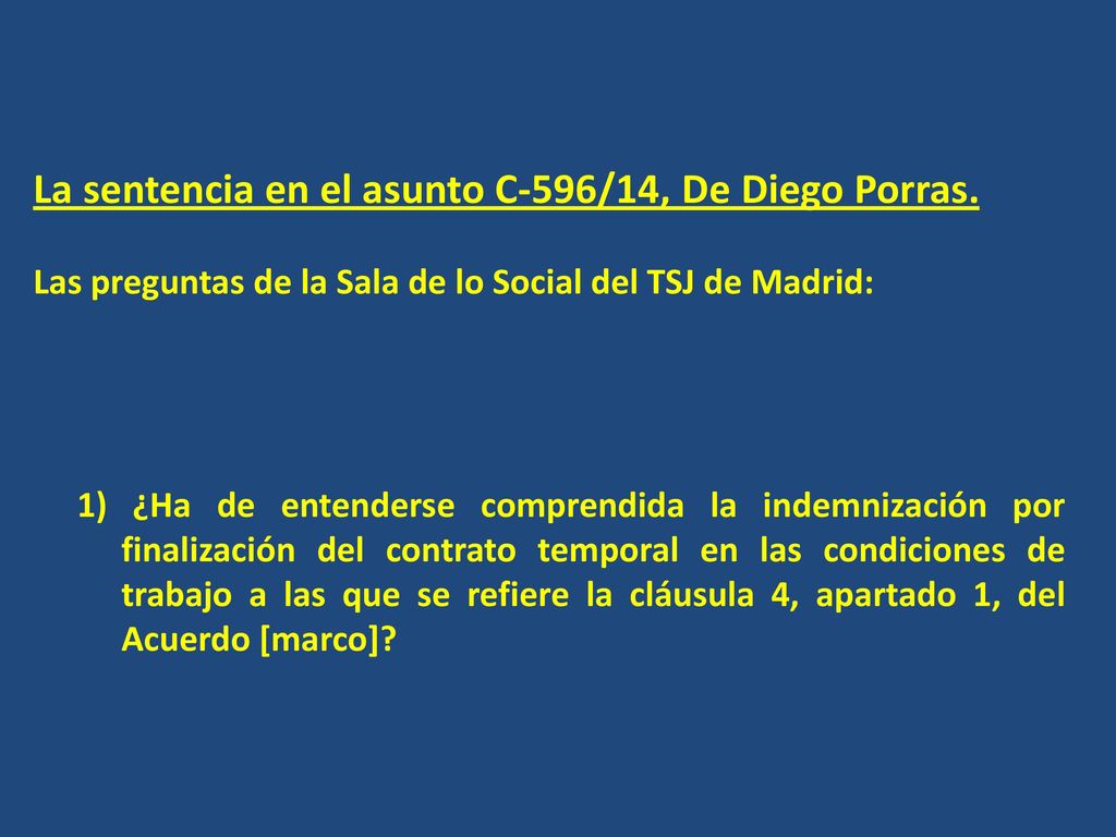 La sentencia en el asunto C-596/14, De Diego Porras.