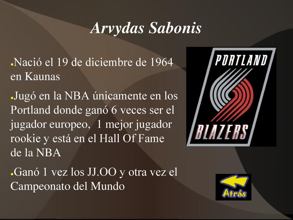 Arvydas Sabonis Nació el 19 de diciembre de 1964 en Kaunas
