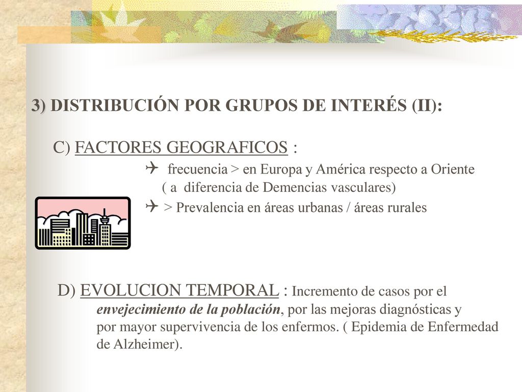 3) DISTRIBUCIÓN POR GRUPOS DE INTERÉS (II): C) FACTORES GEOGRAFICOS :