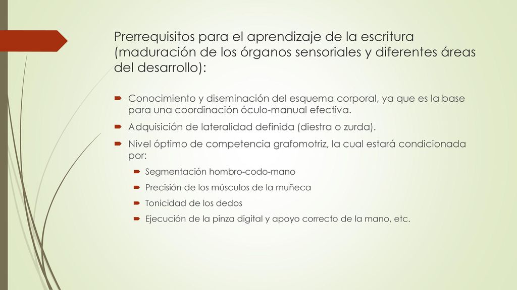Prerrequisitos para el aprendizaje de la escritura (maduración de los órganos sensoriales y diferentes áreas del desarrollo):