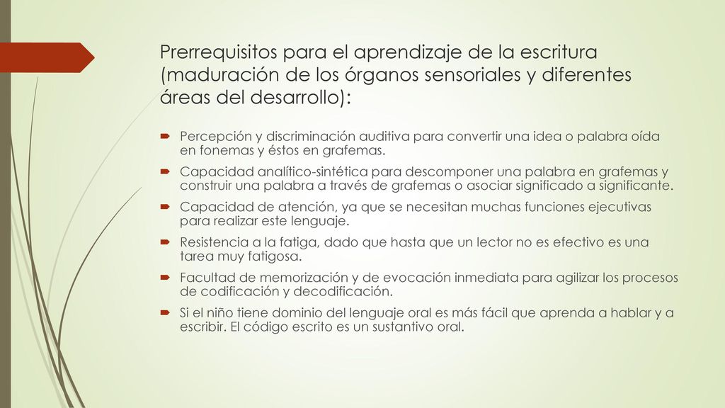Prerrequisitos para el aprendizaje de la escritura (maduración de los órganos sensoriales y diferentes áreas del desarrollo):