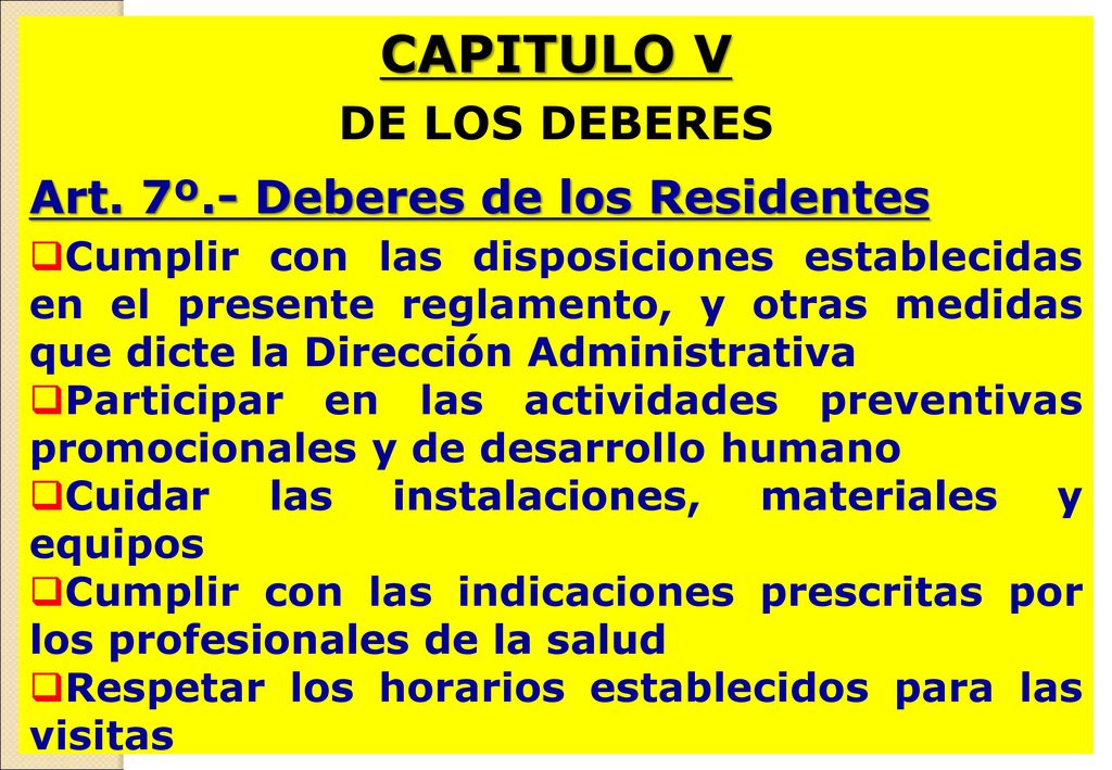 CAPITULO V DE LOS DEBERES Art. 7º.- Deberes de los Residentes