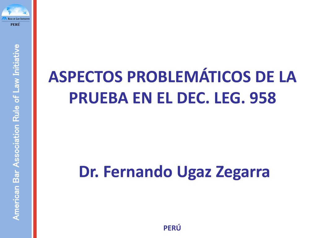 ASPECTOS PROBLEMÁTICOS DE LA PRUEBA EN EL DEC. LEG. 958
