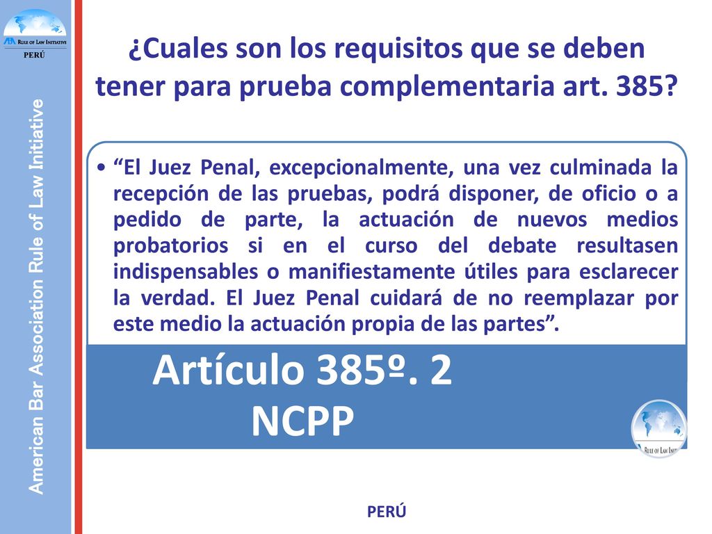 Curso ABA ROLI 05/10/2017. ¿Cuales son los requisitos que se deben tener para prueba complementaria art. 385