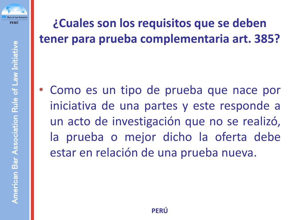 ¿Cuales son los requisitos que se deben tener para prueba complementaria art. 385