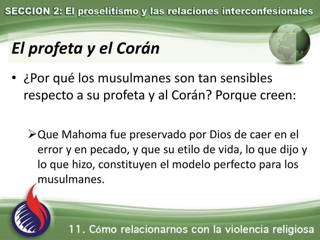 El profeta y el Corán ¿Por qué los musulmanes son tan sensibles respecto a su profeta y al Corán Porque creen: