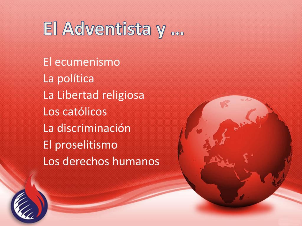 El Adventista y … El ecumenismo La política La Libertad religiosa