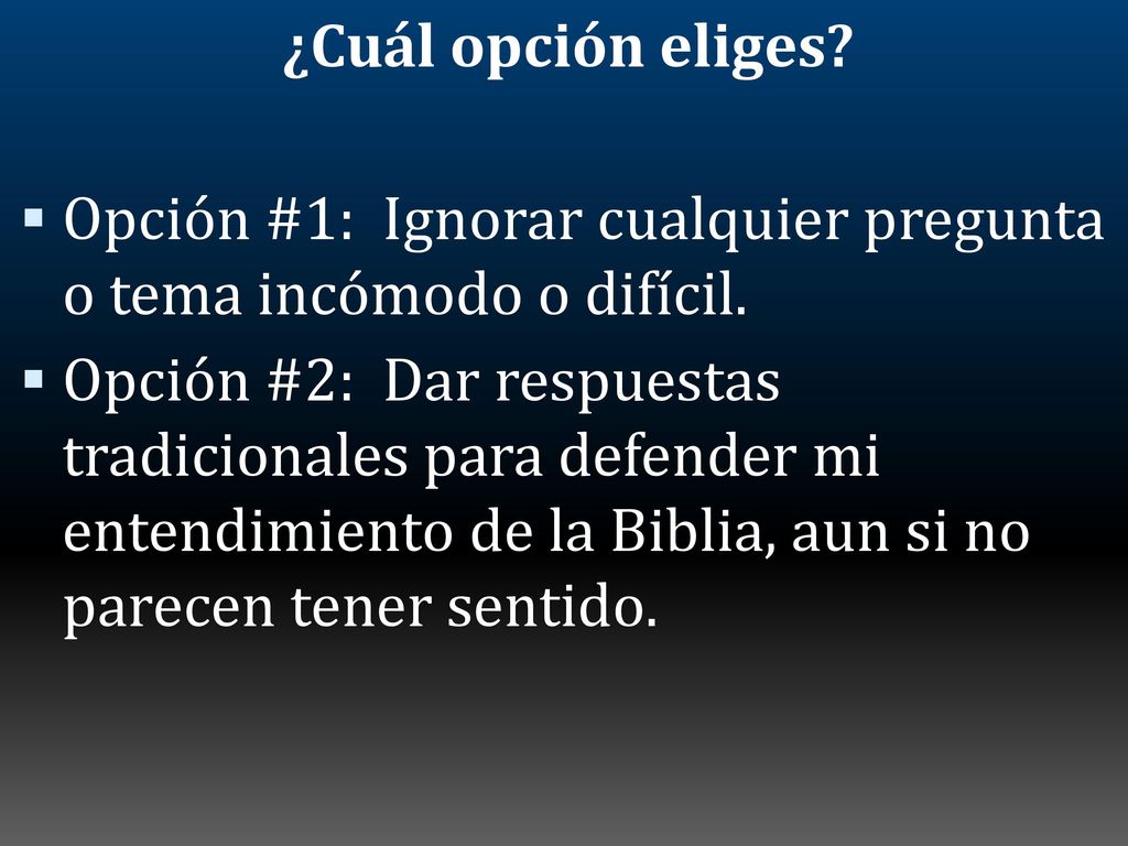 ¿Cuál opción eliges Opción #1: Ignorar cualquier pregunta o tema incómodo o difícil.