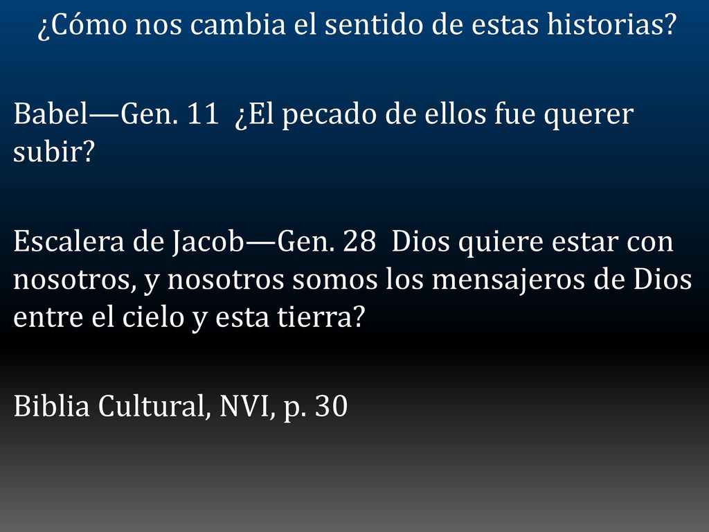 ¿Cómo nos cambia el sentido de estas historias. Babel—Gen