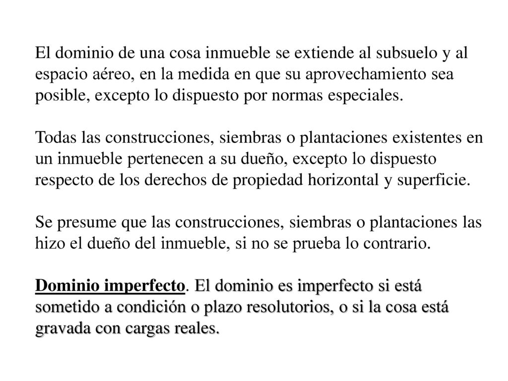 El dominio de una cosa inmueble se extiende al subsuelo y al espacio aéreo, en la medida en que su aprovechamiento sea posible, excepto lo dispuesto por normas especiales.