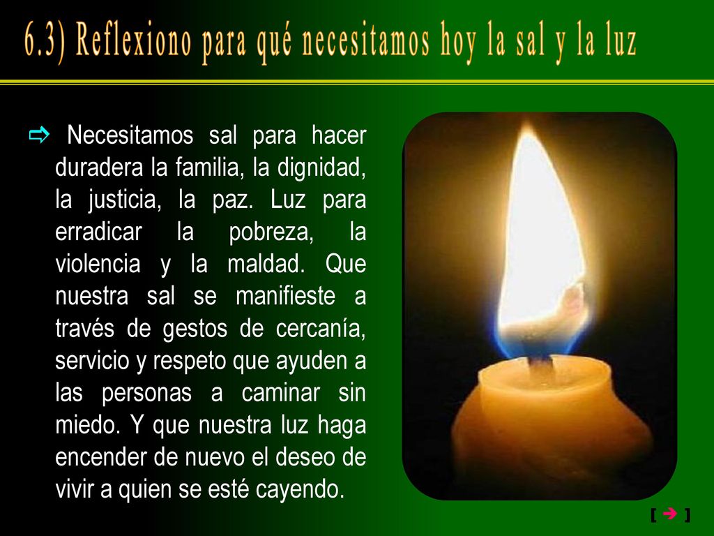 6.3) Reflexiono para qué necesitamos hoy la sal y la luz