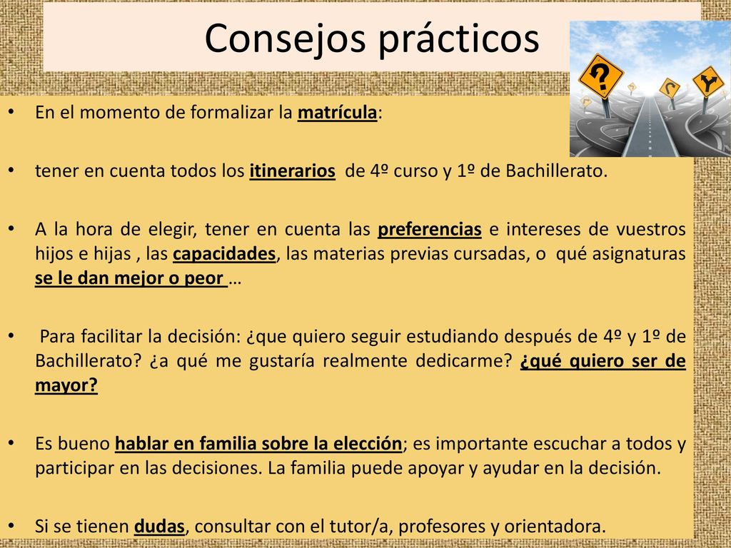 Consejos prácticos En el momento de formalizar la matrícula: