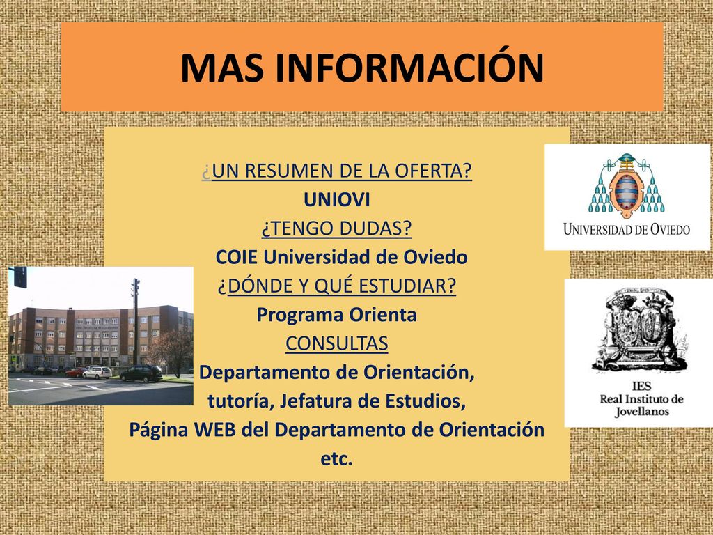 MAS INFORMACIÓN ¿UN RESUMEN DE LA OFERTA UNIOVI ¿TENGO DUDAS