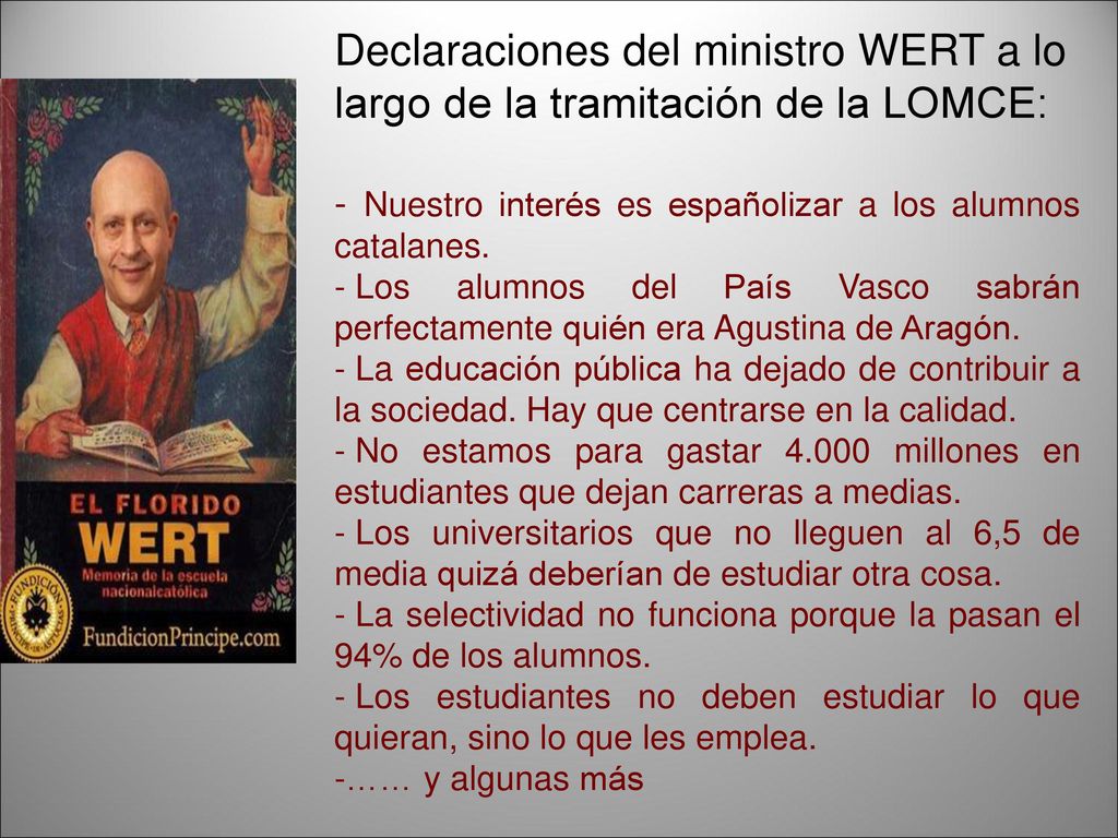 Declaraciones del ministro WERT a lo largo de la tramitación de la LOMCE: