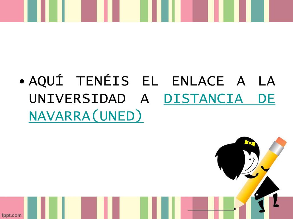AQUÍ TENÉIS EL ENLACE A LA UNIVERSIDAD A DISTANCIA DE NAVARRA(UNED)