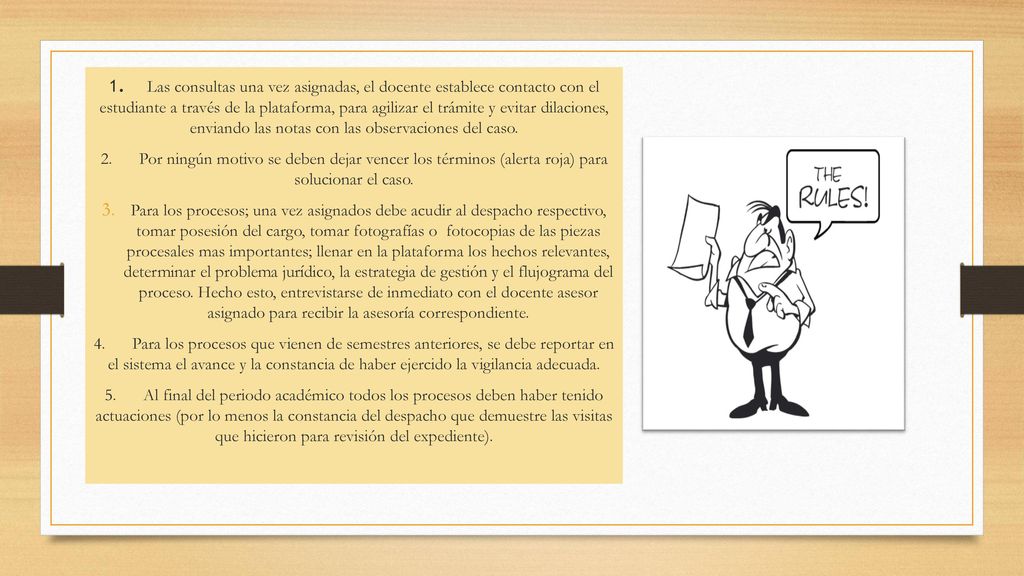 1. Las consultas una vez asignadas, el docente establece contacto con el estudiante a través de la plataforma, para agilizar el trámite y evitar dilaciones, enviando las notas con las observaciones del caso.