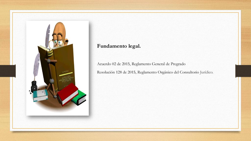 Fundamento legal. Acuerdo 02 de 2015, Reglamento General de Pregrado