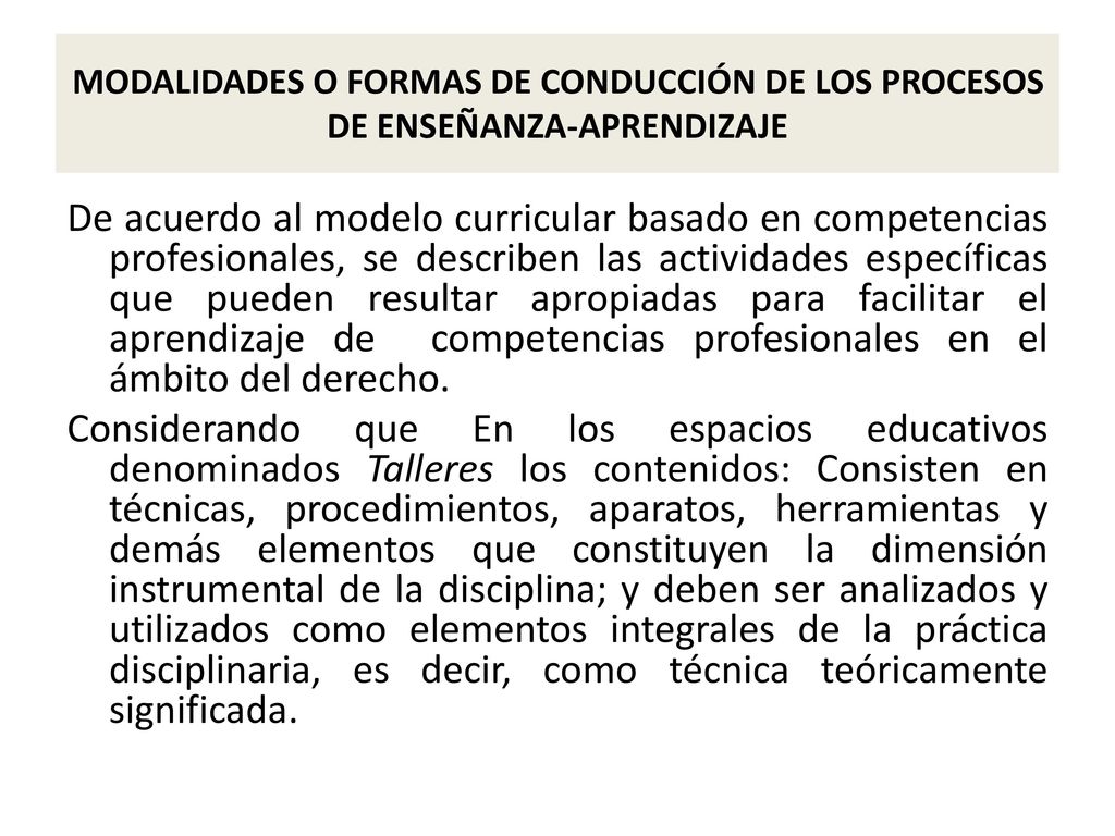 MODALIDADES O FORMAS DE CONDUCCIÓN DE LOS PROCESOS DE ENSEÑANZA-APRENDIZAJE