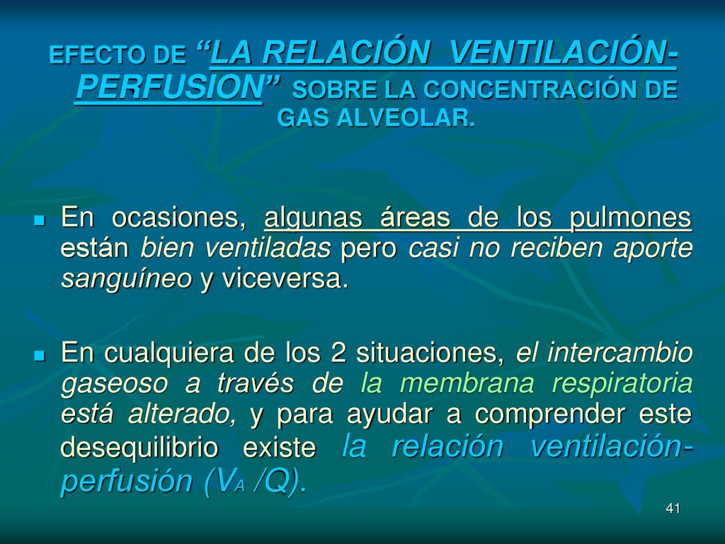 EFECTO DE LA RELACIÓN VENTILACIÓN-PERFUSION SOBRE LA CONCENTRACIÓN DE GAS ALVEOLAR.
