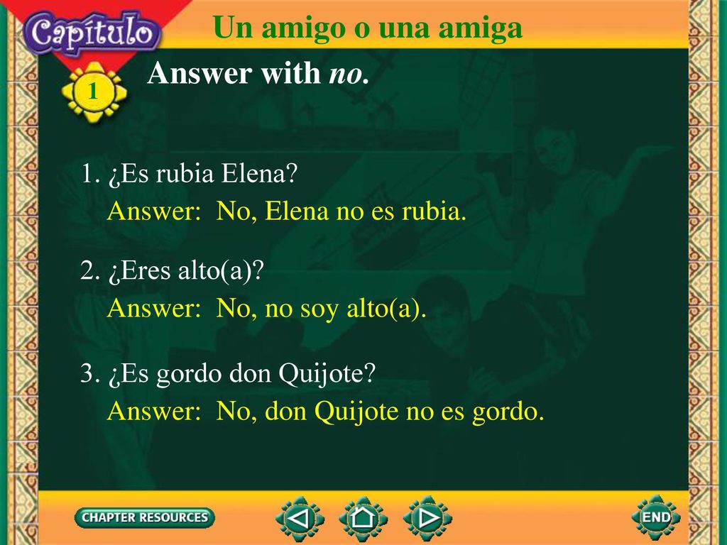 Un amigo o una amiga Answer with no. 1. ¿Es rubia Elena