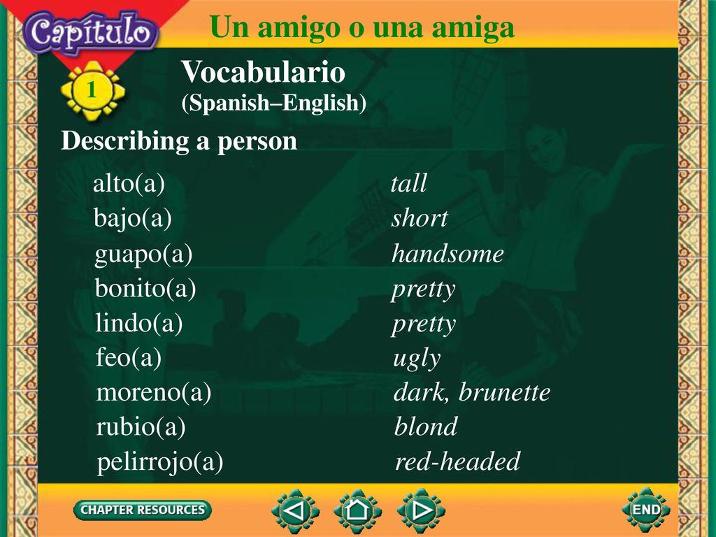 Un amigo o una amiga Vocabulario Describing a person alto(a) tall