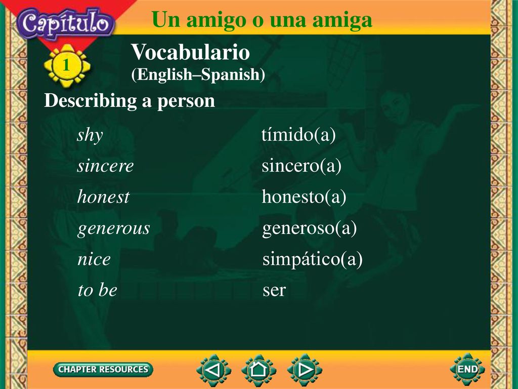 Un amigo o una amiga Vocabulario Describing a person shy tímido(a)