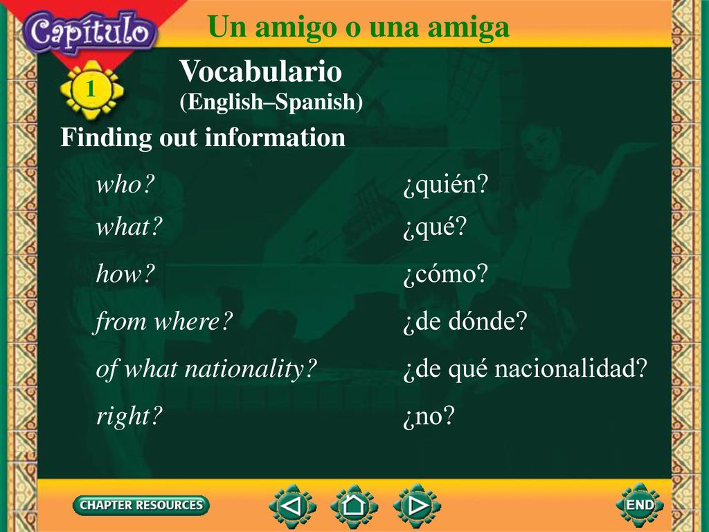 Un amigo o una amiga Vocabulario Finding out information who ¿quién