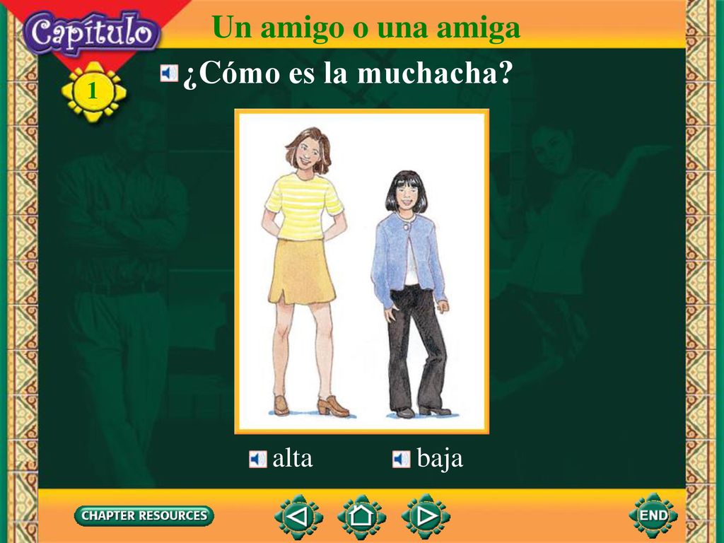 Un amigo o una amiga ¿Cómo es la muchacha 1 alta baja