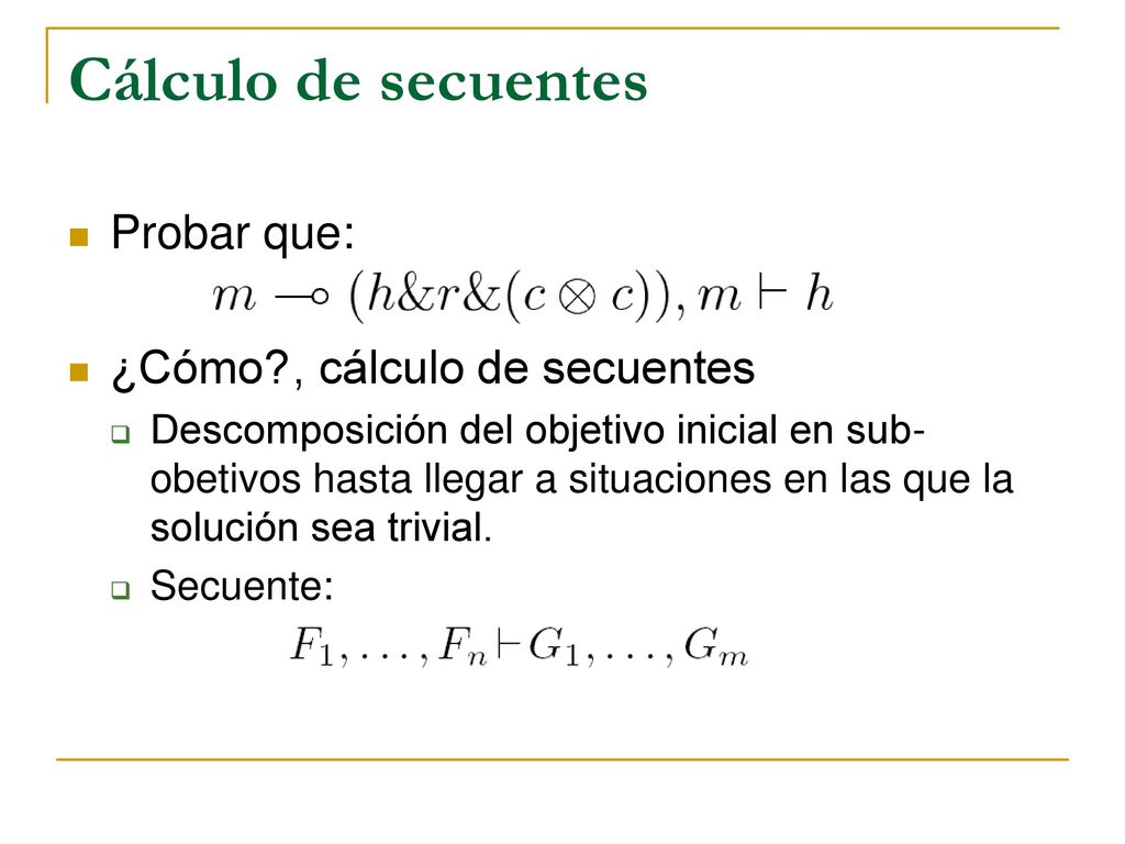 Cálculo de secuentes Probar que: ¿Cómo , cálculo de secuentes